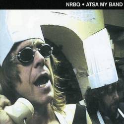 NRBQ : Atsa My Band